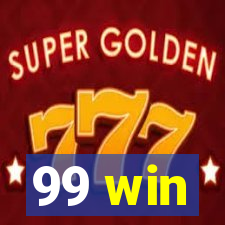 99 win